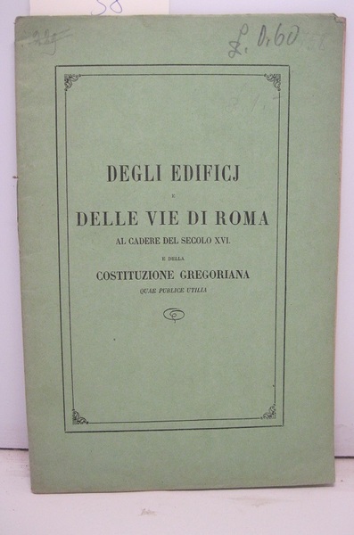 Degli edifici e delle vie di Roma al cadere del …