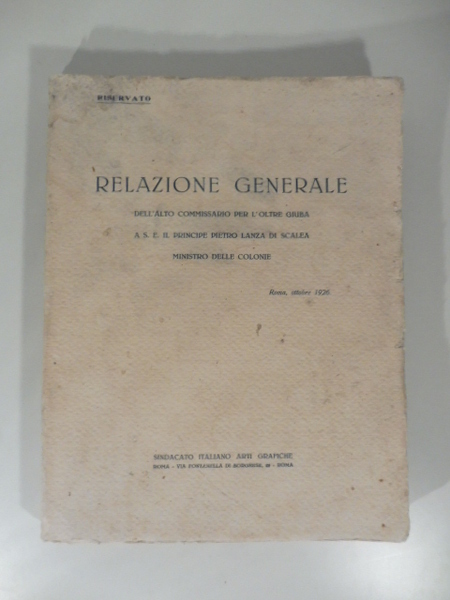 RELAZIONE GENERALE DELLALTO COMMISSARIO PER LOLTRE GIUBA A S. E. …