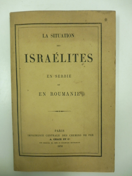 La situation des israelites en Serbie et en Roumanie