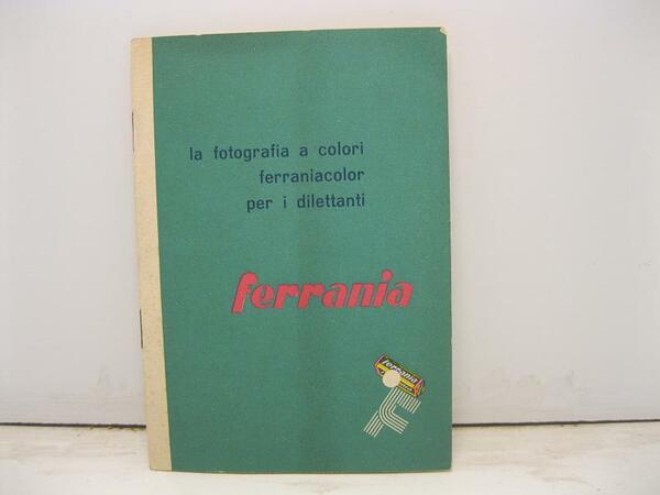 La fotografia a colori ferraniacolor per i dilettanti. Ferrania