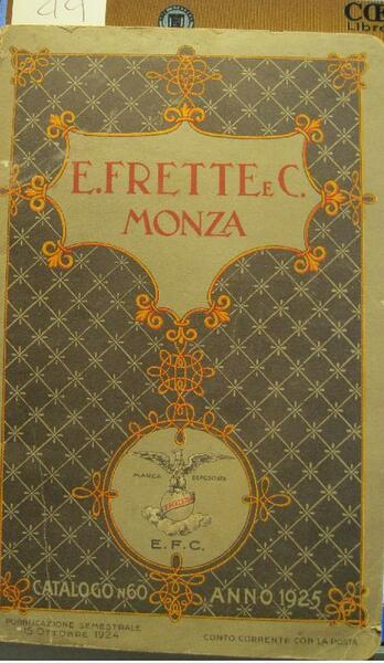 Catalogo generale no 60. Fabbriche telerie E. Frette e C. …