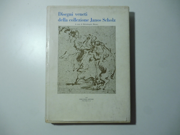 Disegni veneti della collezione Janos Scholz