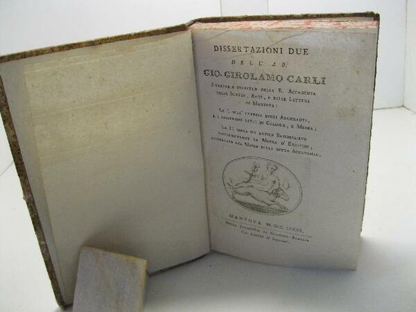 Dissertazioni due dell'ab. Girolamo Carli. la I sull'impresa degli Argonauti …