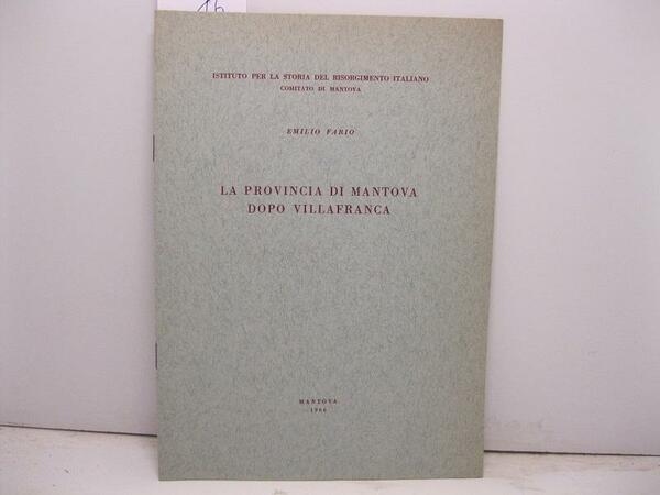 La provincia di Mantova dopo Villafranca