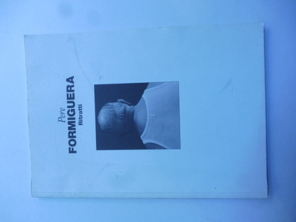 Pere Formiguera. Ritratti