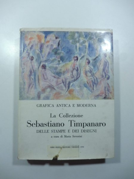 La collezione Sebastiano Timpanaro nel gabinetto disegni e stampe dell'Istituto …