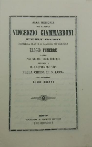 Alla memoria del parroco Vincenzio Giammarroni perugino professore emerito di …