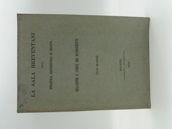 La sala Breventani nella Biblioteca Arcivescovile di Bologna. Relazione e …