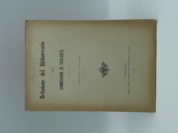 Relazione del bibliotecario alla commissione di vigilanza. (Adunanza 7 gennajo …