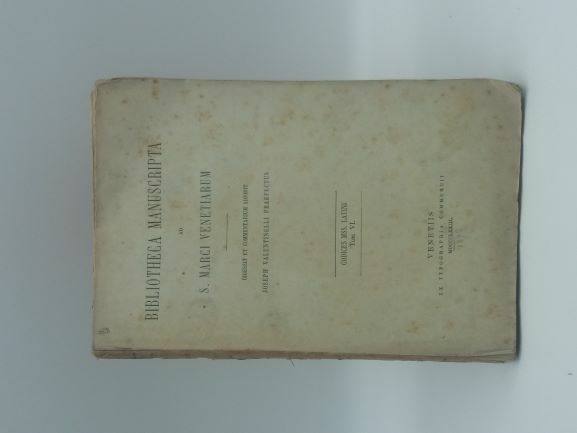 Bibliotheca manuscripta ad S. Marci venetiarum. Digessit et commentarium addidit …