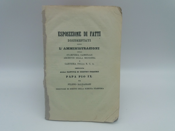 Esposizione di fatti documentati sopra l'amministrazioni della stamperia camerale archivio …