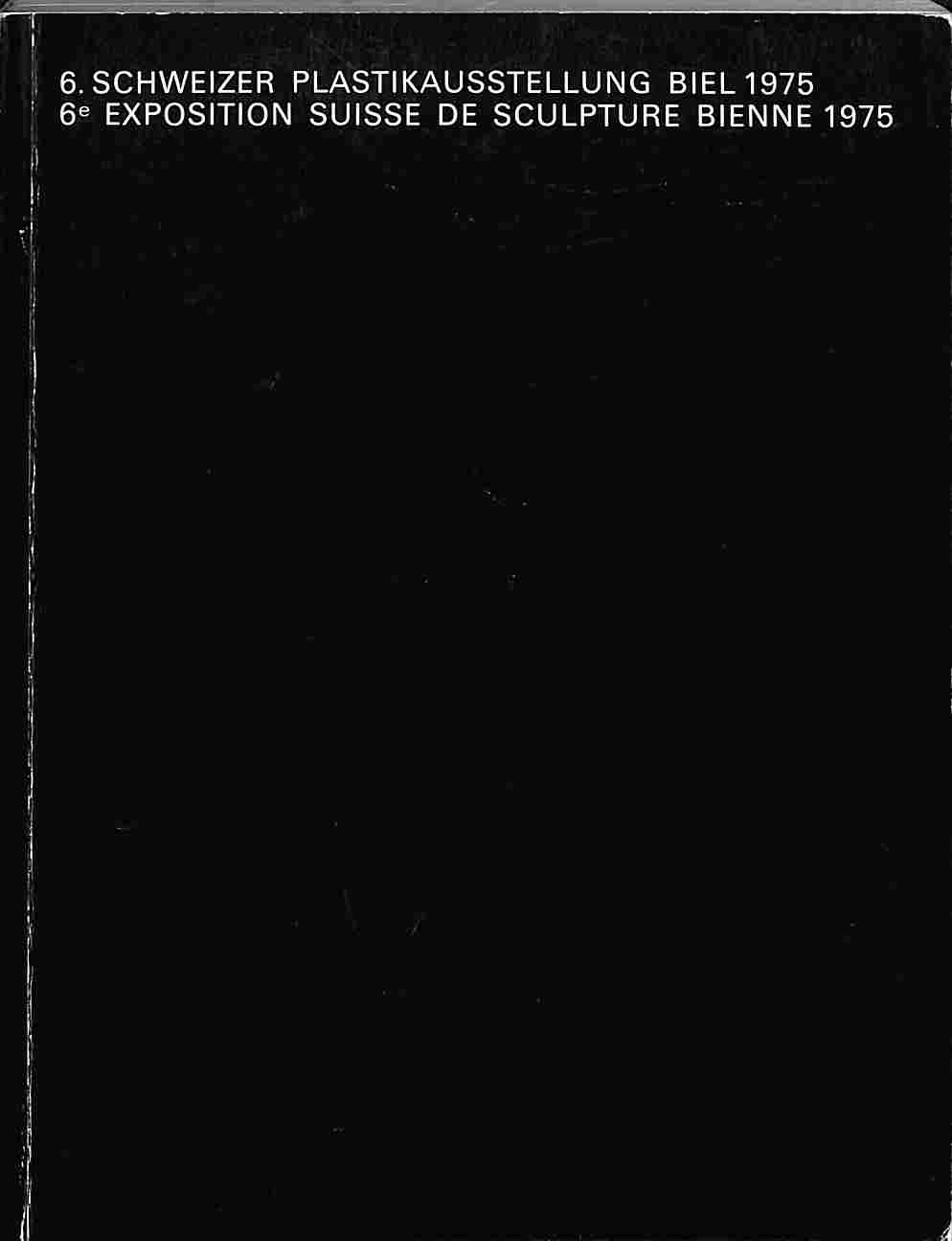 6. Schweizer Pastikausstellung Biel 1975 - 6e exposition suisse de …