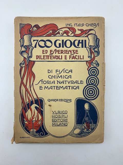 700 giochi di esperienze facili e dilettevoli di fisica, chimica …
