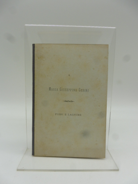 A Maria Giuseppina Gerini. Fiori e lagrime