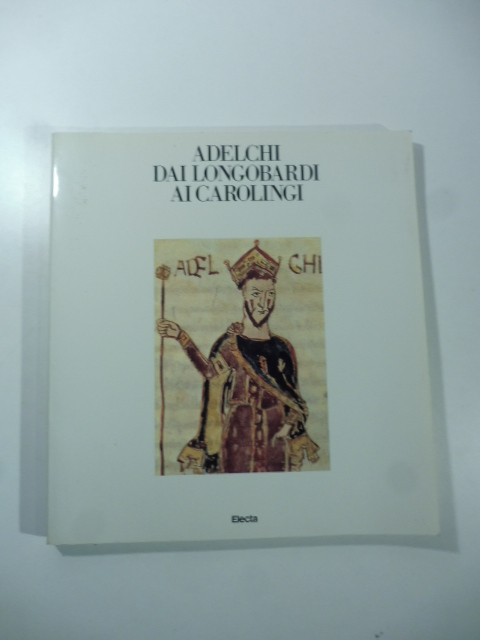 Adelchi dai longobardi ai carolingi