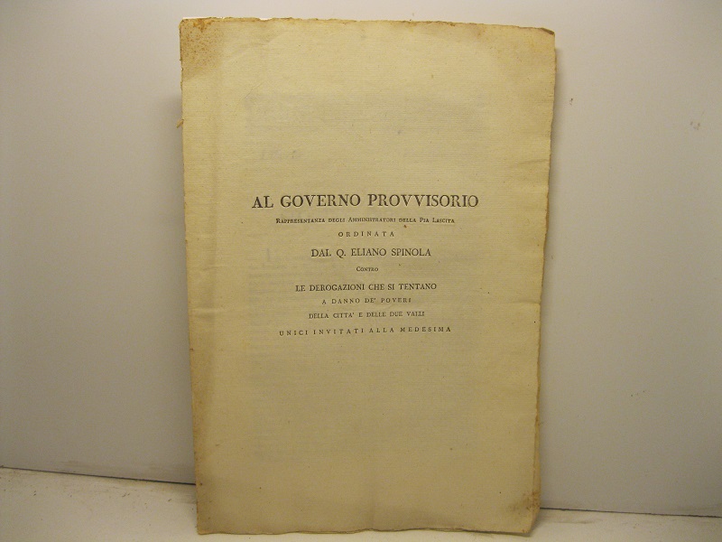 Al governo provvisorio. Rappresentanza degli amministratori della pia lascita ordinata …