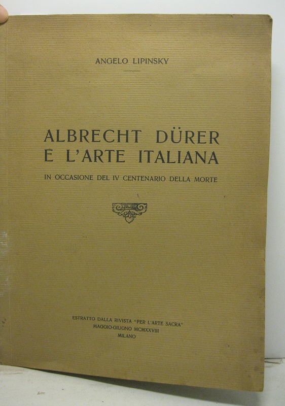 Albrecht Durer e l'arte italiana. In occasione del IV centenario …