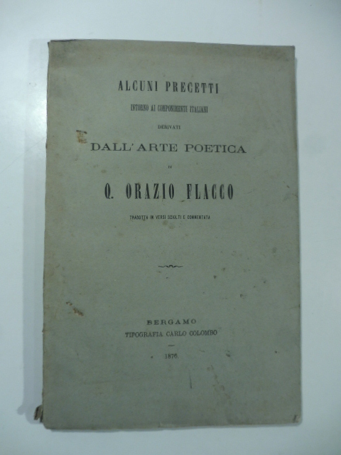 Alcuni precetti intorno ai componimenti italiani derivati dall'arte poetica di …