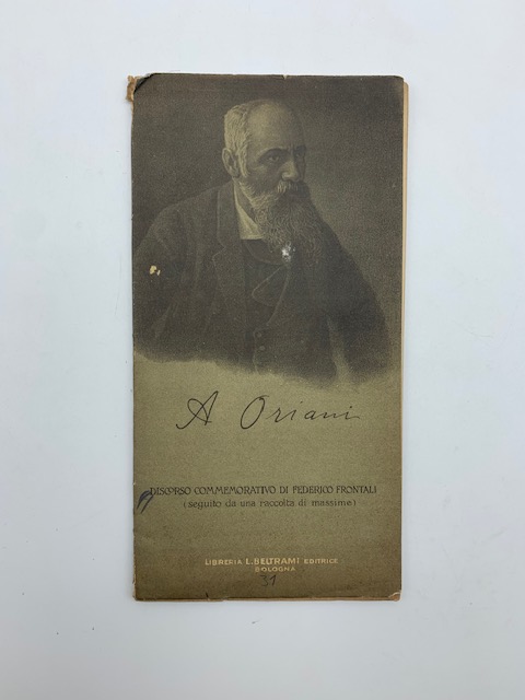 Alfredo Oriani. Discorso commemorativo tenuto a Bologna nell'Universita' Popolare l'8 …