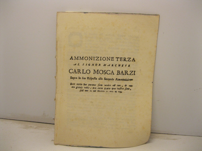 Ammonizione terza al signor marchese Carlo Mosca Barzi sopra la …