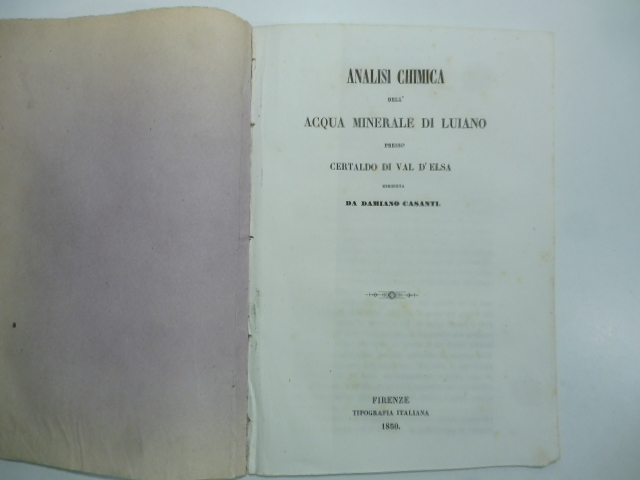 Analisi chimica dell'acqua minerale di Luiano presso Certaldo di Val …