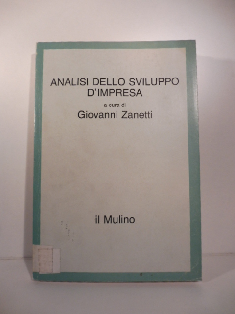 Analisi dello sviluppo d'impresa a cura di Giovanni Zanetti