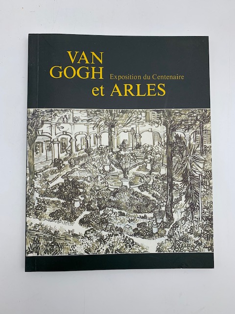 Ancien Hopital Van Gogh, Arles. Van Gogh et Arles