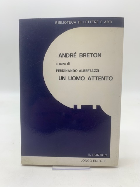 Andrè Breton un nuomo attento