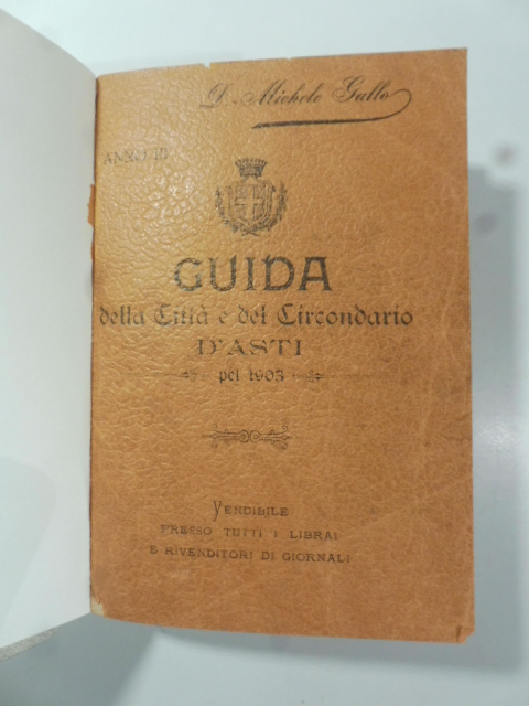 Annuario d'Asti. Guida storica, amministrativa, giudiziaria, ecclesiastica.