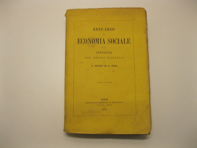Annuario di economia sociale e di statistica pel Regno d'Italia. …