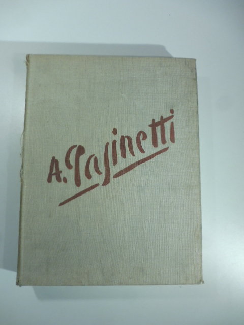 Antonio Pasinetti. Vita e opere