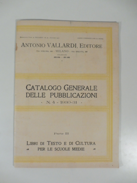 Antonio Vallardi editore. Catalogo generale delle pubblicazioni. Parte III. Libri …
