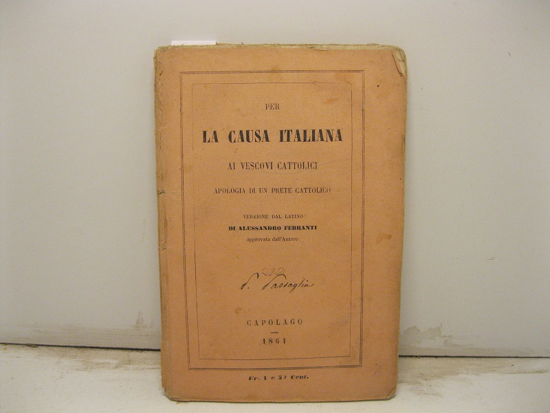 APOLOGIA DI UN PRETE CATTOLICO - Per la causa italiana …