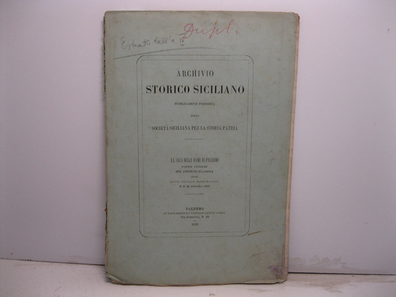 Archivio storico siciliano. Pubblicazione periodica della Societa' Siciliana per la …
