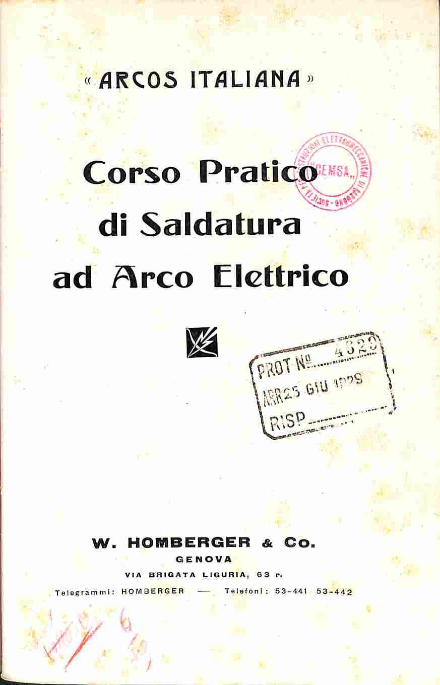 Arcos italiana. Corso pratico di saldatura ad arco elettrico. W. …