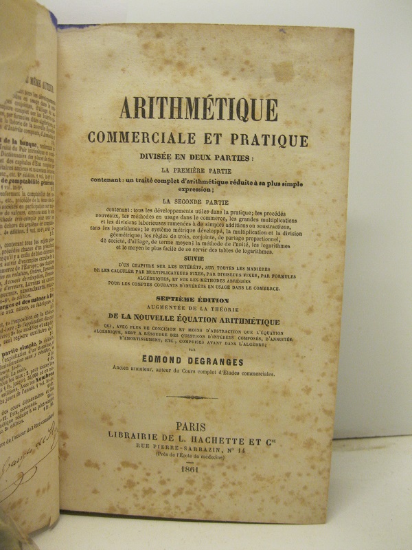 Arithmetique commerciale et pratique divise'e en deux parties. La premiere …
