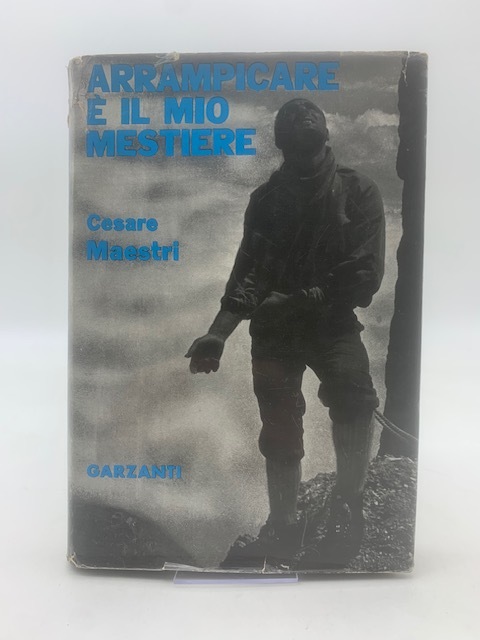 Arrampicare è il mio mestiere