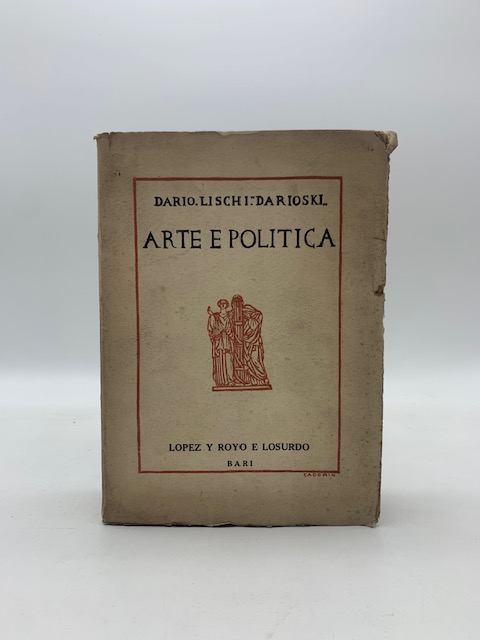 Arte e politica. Pagine di giornalismo vissuto