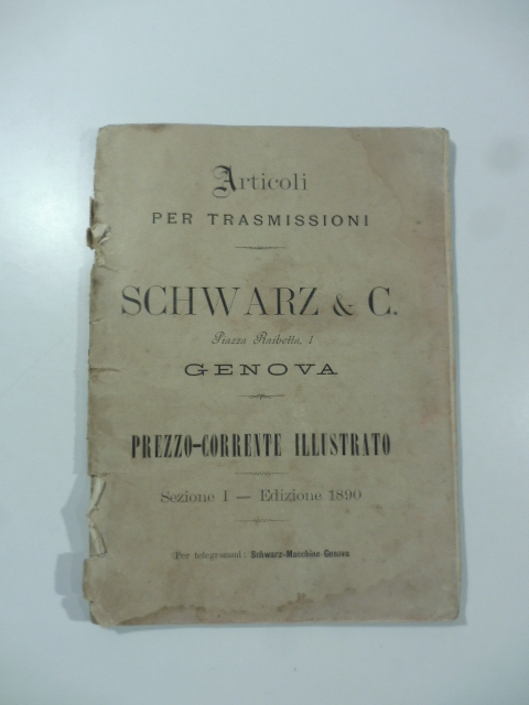 Articoli per trasmissioni Schwarz & C. Genova. Prezzo corrente illustrato. …