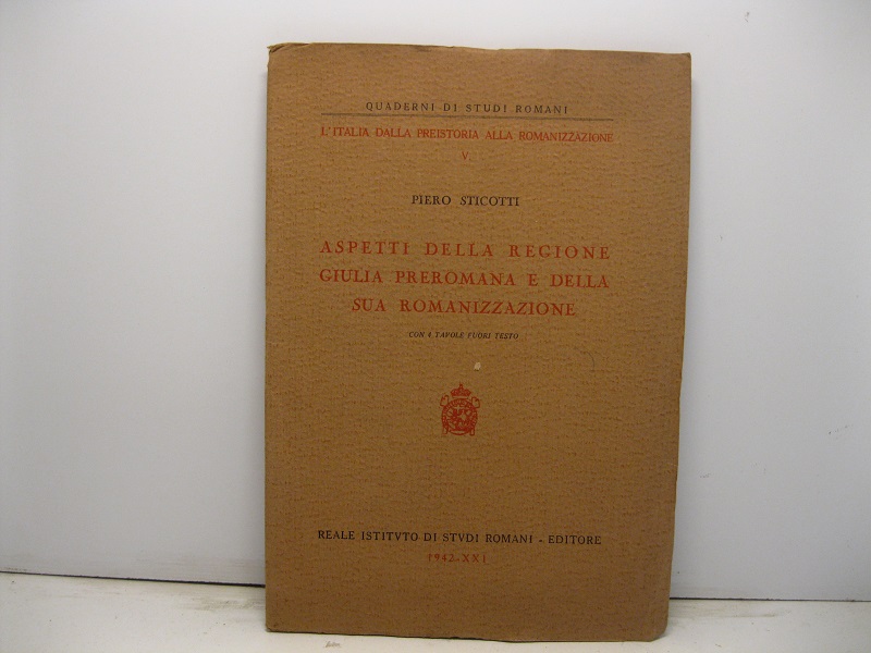Aspetti della regione Giulia preromana e della sua romanizzazione con …