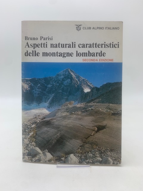Aspetti naturali caratteristici delle montagne lombarde