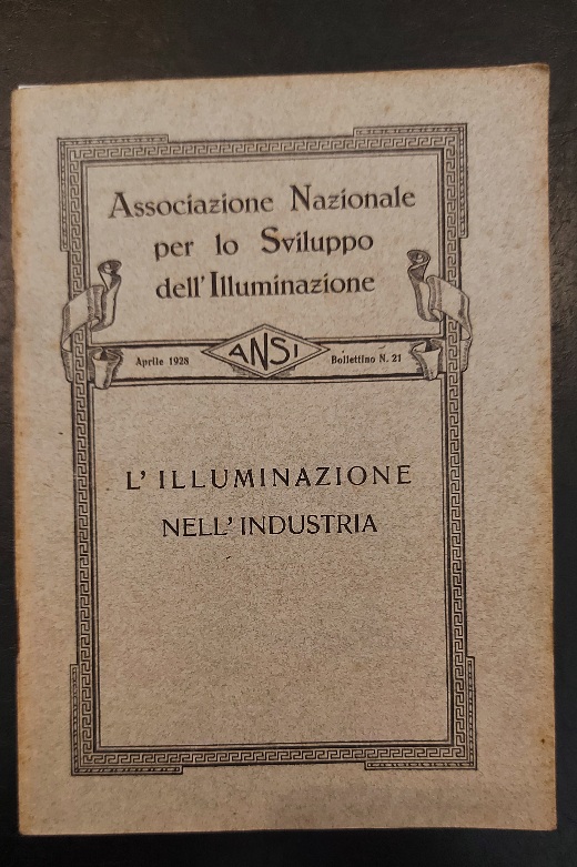 Associazione Nazionale per lo Sviluppo dell'Illuminazione. L'illuminazione nell'industria