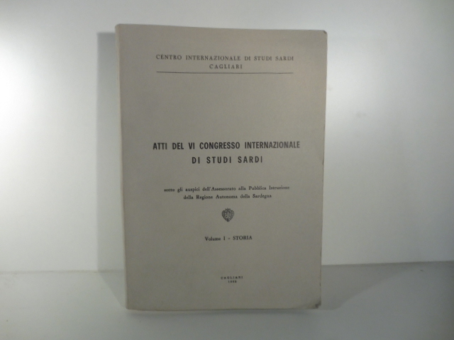 Atti del VI Congresso internazionale di studi sardi. Vol. I …