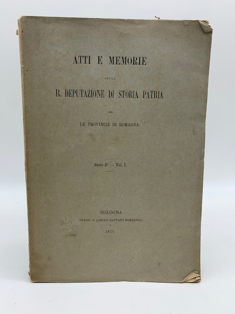 Atti e memorie delle RR. Deputazioni di storia patria per …