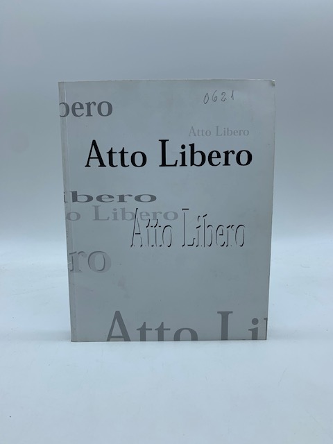 Atto libero. Palagio di Parte Guelfa (Firenze), Sala Brunelleschi, 2005 …