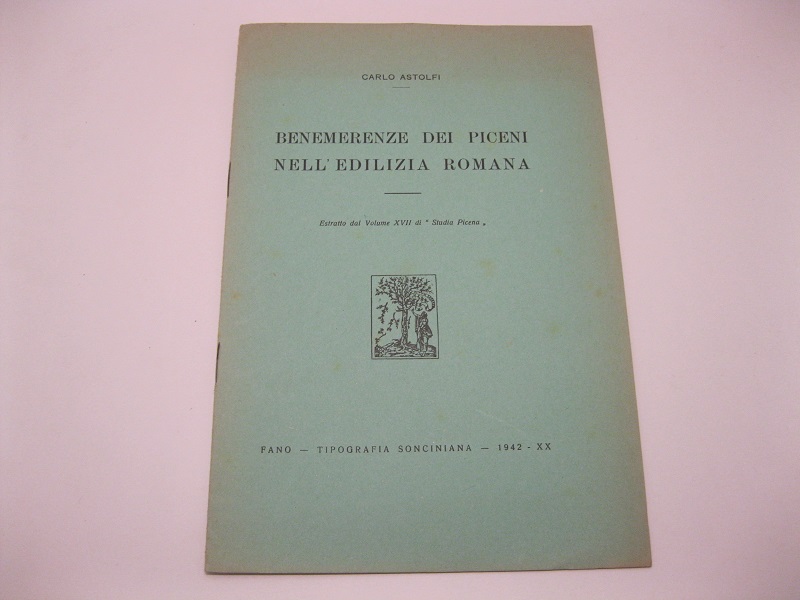 Benemerenze dei Piceni nell'edilizia romana. Estratto dal volume XVII di …