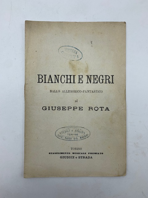 Bianchi e negri. Ballo allegorico-fantastico in due parti e sei …