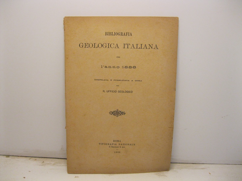 Bibliografia geologica italiana per l'anno 1886 compilata e pubblicata a …