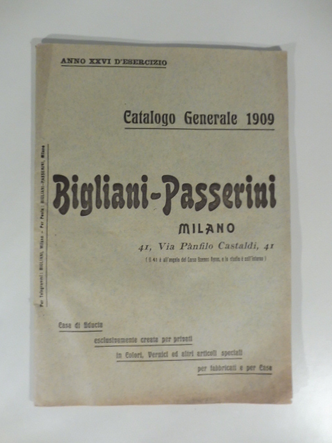 Bigliani-Passerini, Milano. Catalogo 1909 colori, vernici e articoli speciali per …