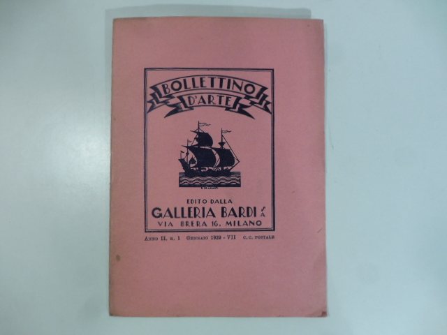 Bollettino d'Arte edito dalla Galleria Bardi, n. 1, gennaio 1929. …
